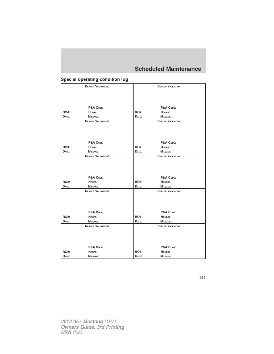 Special operating condition log, Scheduled maintenance | FORD 2012 Shelby GT 500 v.3 User Manual | Page 341 / 350