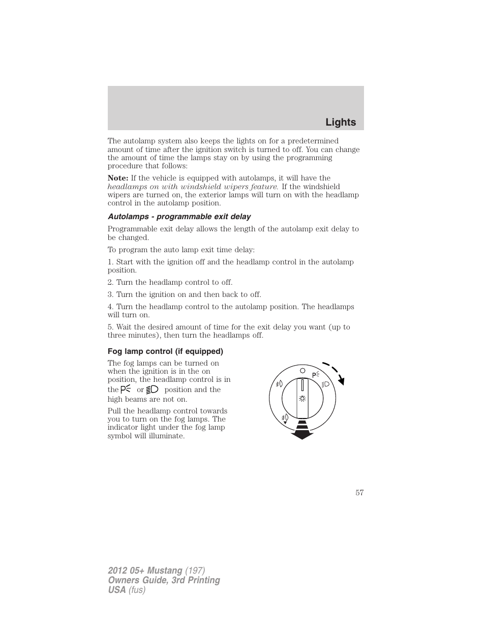 Autolamps - programmable exit delay, Fog lamp control (if equipped), Lights | FORD 2012 Shelby GT 500 v.3 User Manual | Page 57 / 350