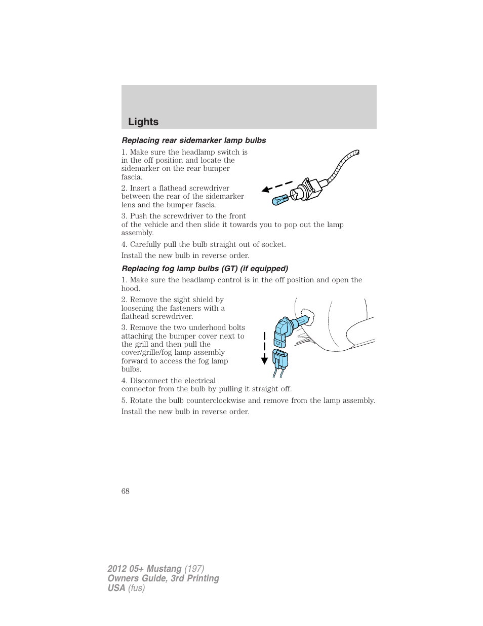 Replacing rear sidemarker lamp bulbs, Replacing fog lamp bulbs (gt) (if equipped), Lights | FORD 2012 Shelby GT 500 v.3 User Manual | Page 68 / 350