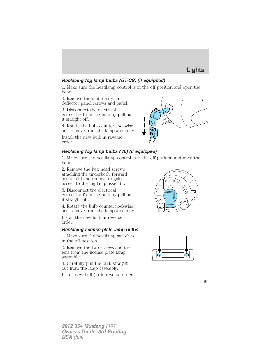 Replacing fog lamp bulbs (gt-cs) (if equipped), Replacing fog lamp bulbs (v6) (if equipped), Replacing license plate lamp bulbs | Lights | FORD 2012 Shelby GT 500 v.3 User Manual | Page 69 / 350