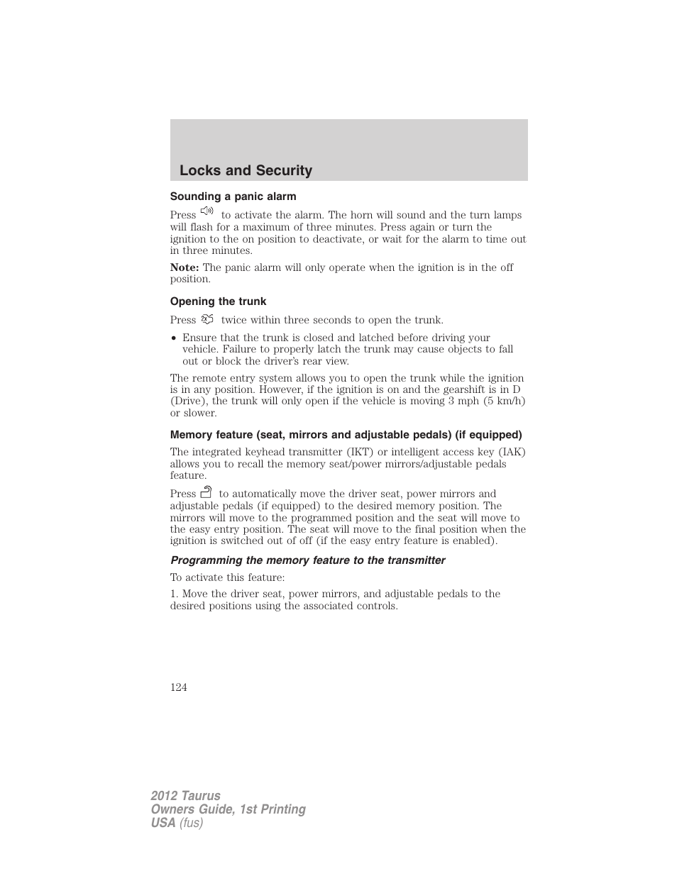 Sounding a panic alarm, Opening the trunk, Programming the memory feature to the transmitter | Locks and security | FORD 2012 Taurus v.1 User Manual | Page 124 / 406