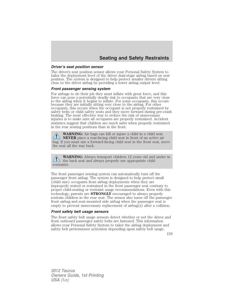 Driver’s seat position sensor, Front passenger sensing system, Front safety belt usage sensors | Seating and safety restraints | FORD 2012 Taurus v.1 User Manual | Page 159 / 406