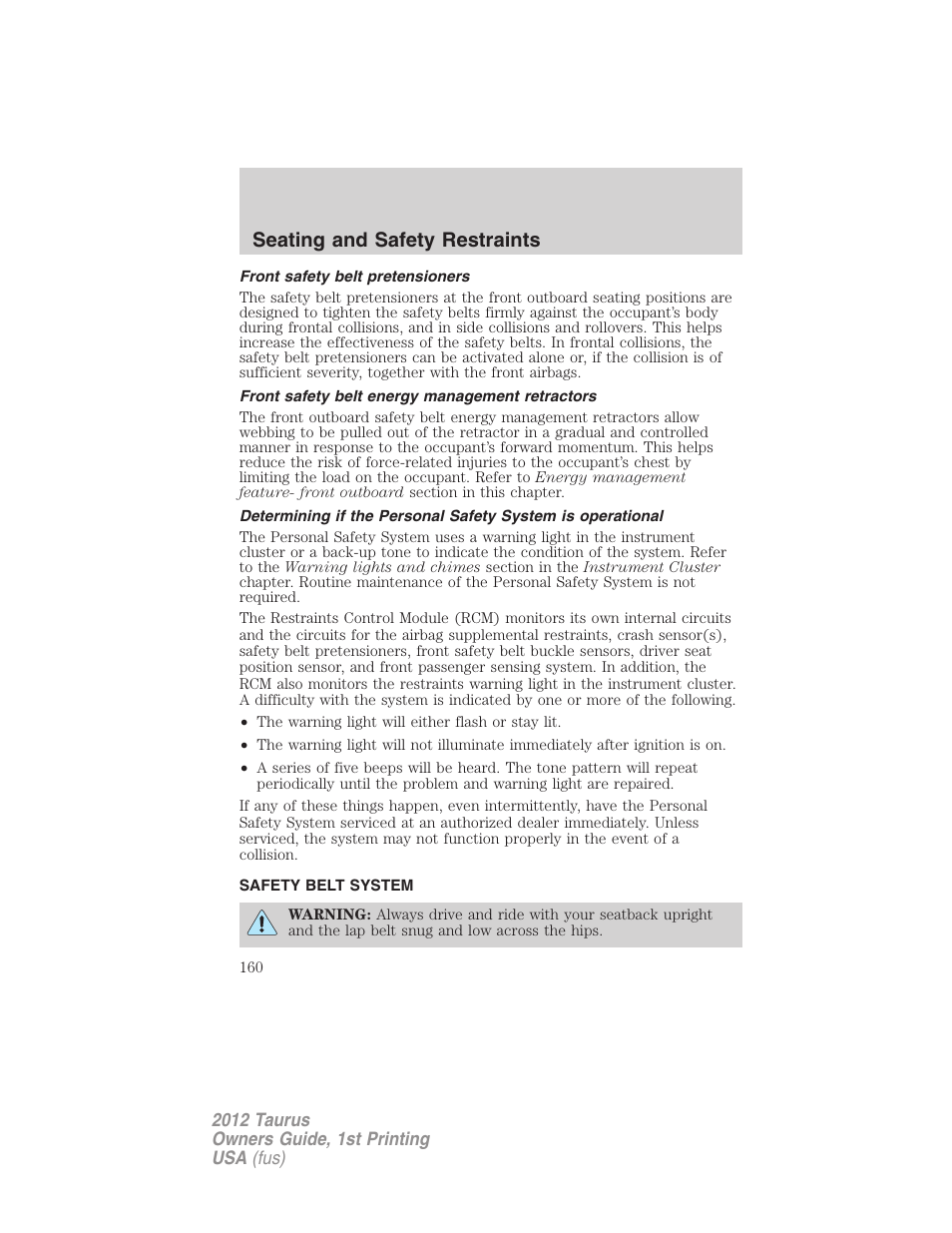 Front safety belt pretensioners, Front safety belt energy management retractors, Safety belt system | Seating and safety restraints | FORD 2012 Taurus v.1 User Manual | Page 160 / 406