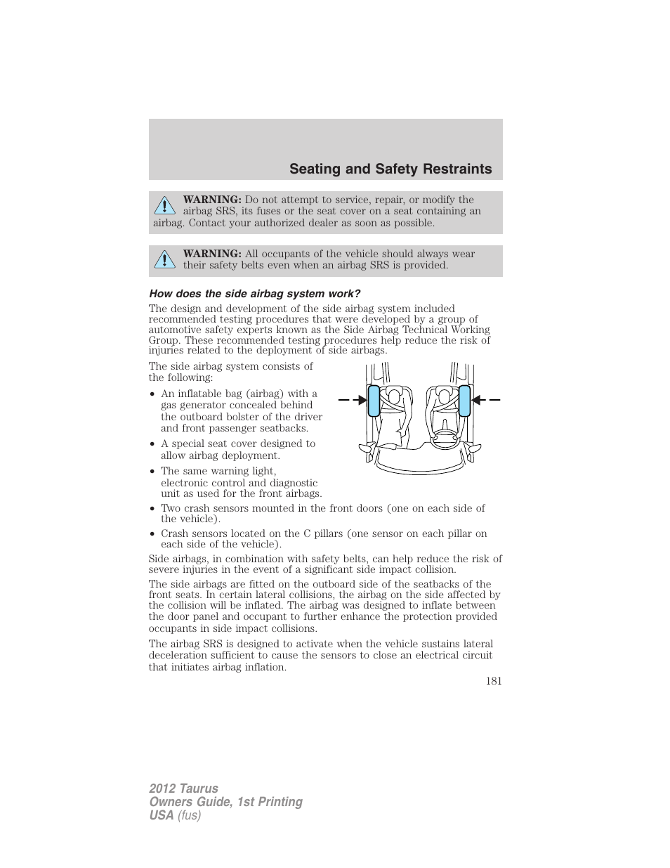 How does the side airbag system work, Seating and safety restraints | FORD 2012 Taurus v.1 User Manual | Page 181 / 406