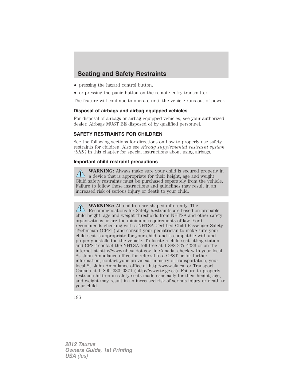 Disposal of airbags and airbag equipped vehicles, Safety restraints for children, Important child restraint precautions | Child restraints, Seating and safety restraints | FORD 2012 Taurus v.1 User Manual | Page 186 / 406