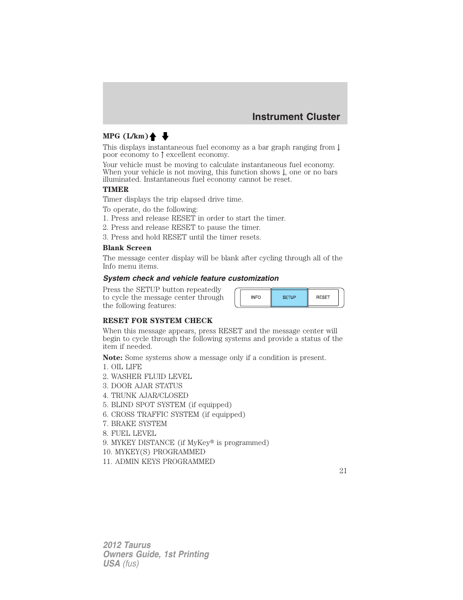 System check and vehicle feature customization, Instrument cluster | FORD 2012 Taurus v.1 User Manual | Page 21 / 406