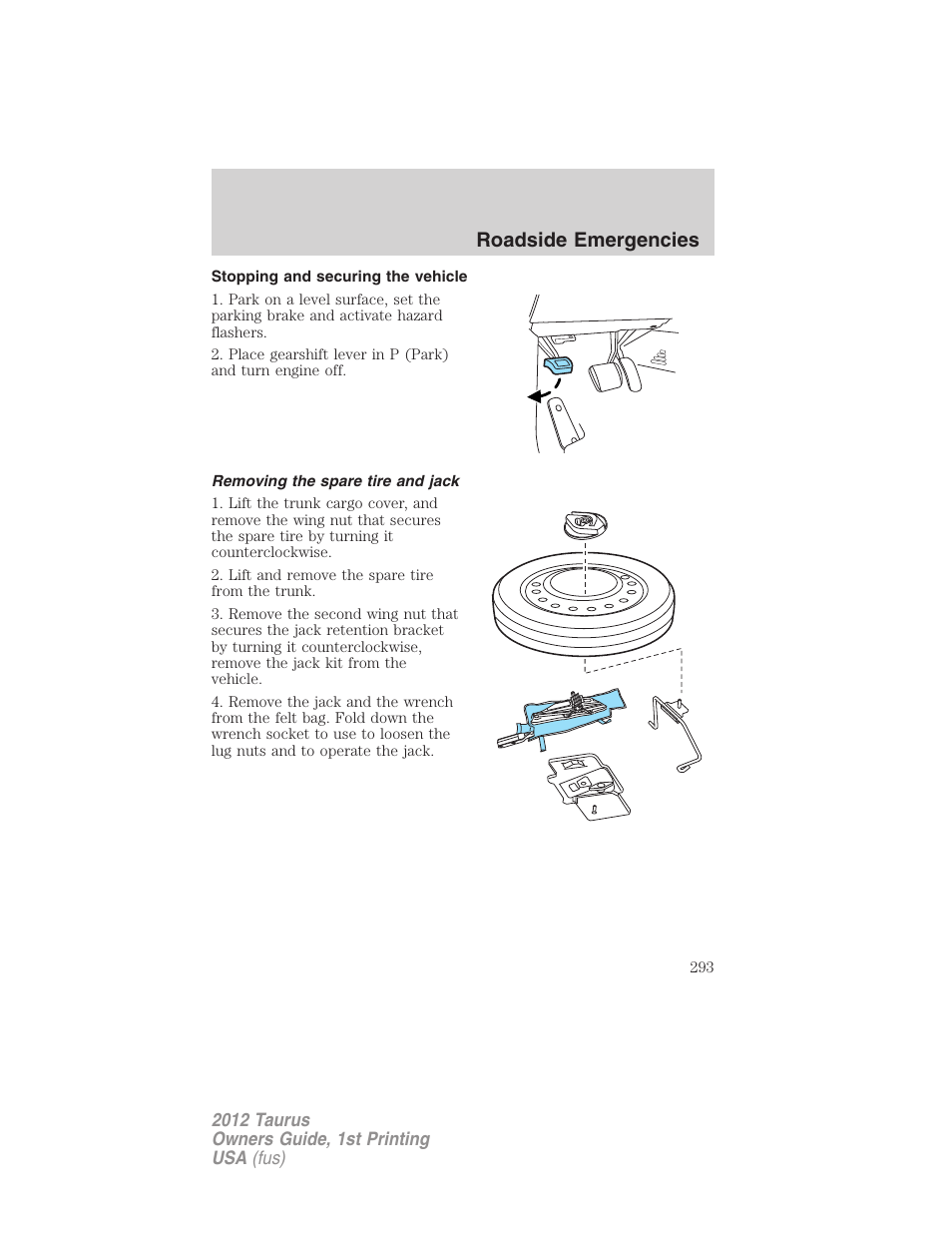 Stopping and securing the vehicle, Removing the spare tire and jack, Roadside emergencies | FORD 2012 Taurus v.1 User Manual | Page 293 / 406