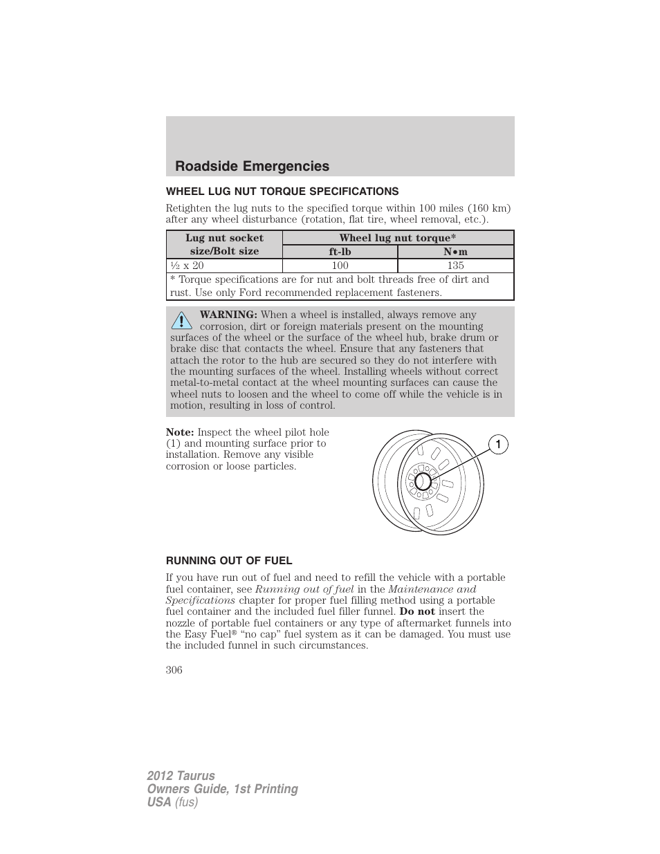 Wheel lug nut torque specifications, Running out of fuel, Wheel lug nut torque | Roadside emergencies | FORD 2012 Taurus v.1 User Manual | Page 306 / 406