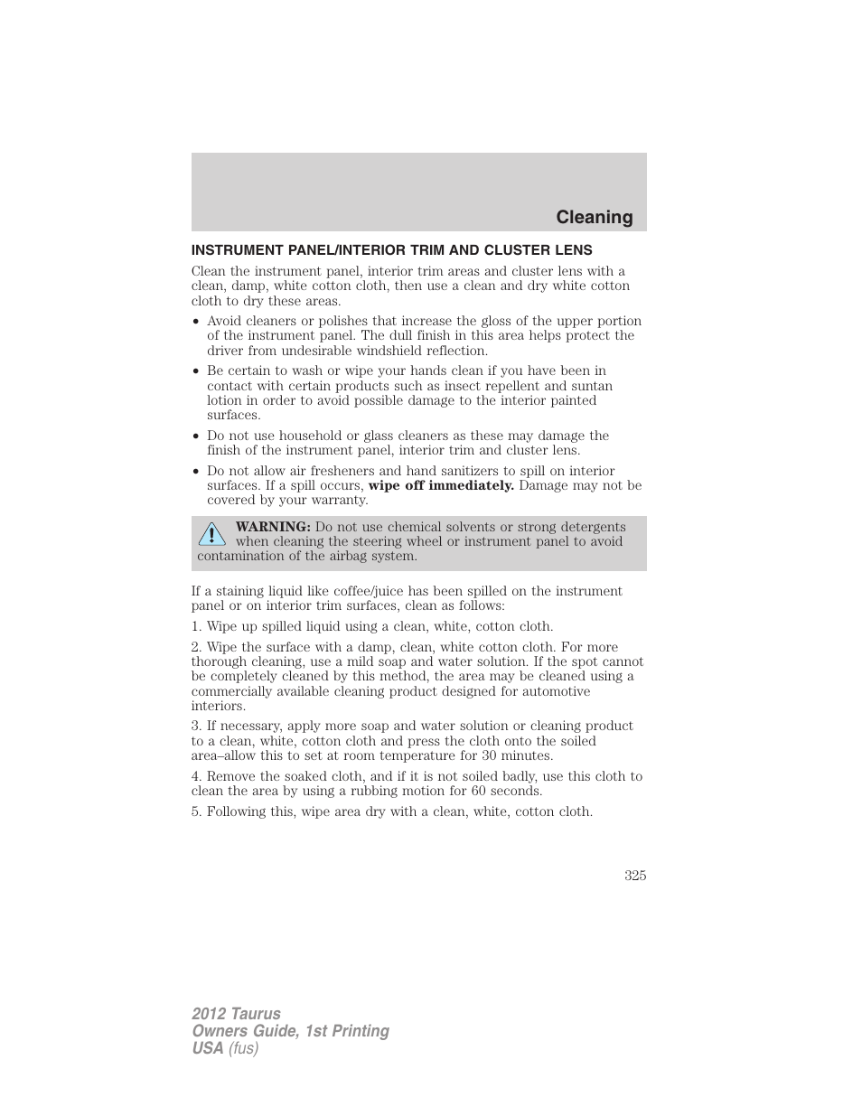 Instrument panel/interior trim and cluster lens, Cleaning | FORD 2012 Taurus v.1 User Manual | Page 325 / 406