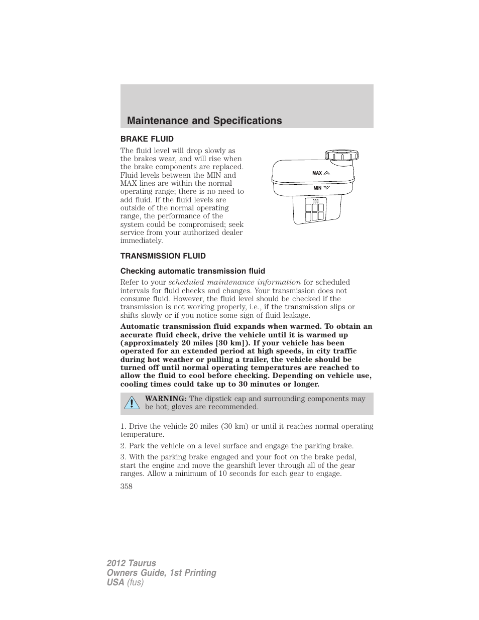 Brake fluid, Transmission fluid, Checking automatic transmission fluid | Maintenance and specifications | FORD 2012 Taurus v.1 User Manual | Page 358 / 406