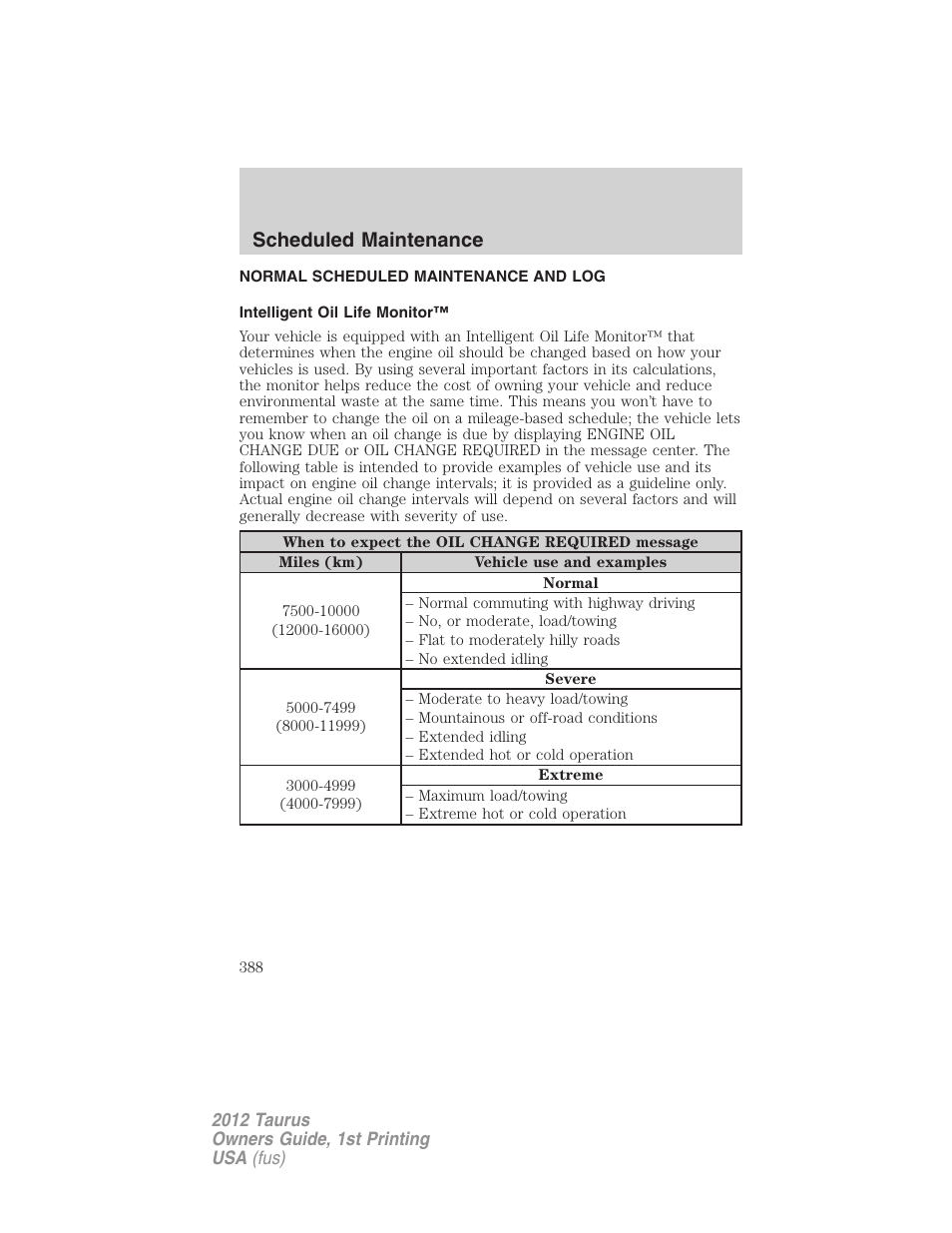 Normal scheduled maintenance and log, Intelligent oil life monitor, Scheduled maintenance | FORD 2012 Taurus v.1 User Manual | Page 388 / 406