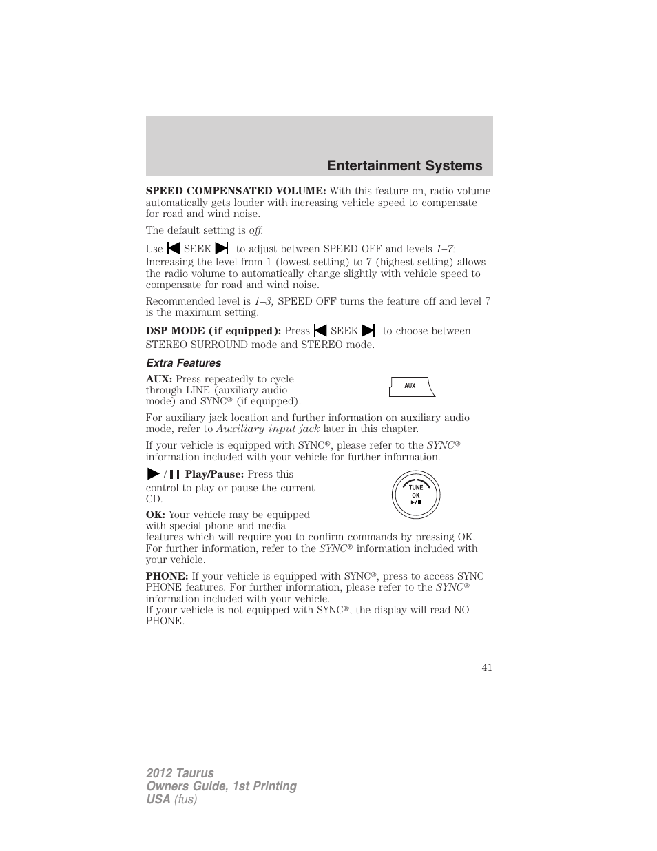 Extra features, Entertainment systems | FORD 2012 Taurus v.1 User Manual | Page 41 / 406