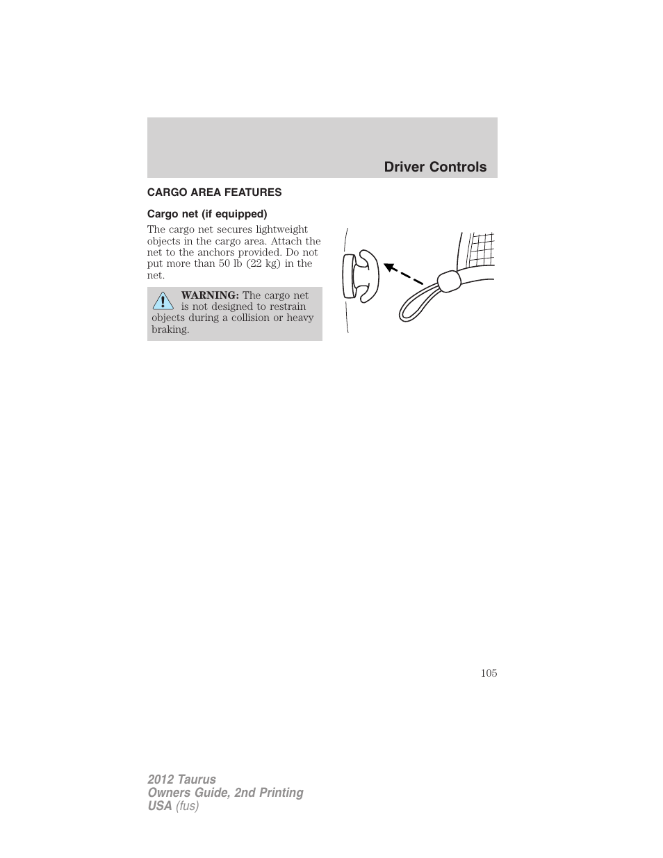 Cargo area features, Cargo net (if equipped), Driver controls | FORD 2012 Taurus v.2 User Manual | Page 105 / 406