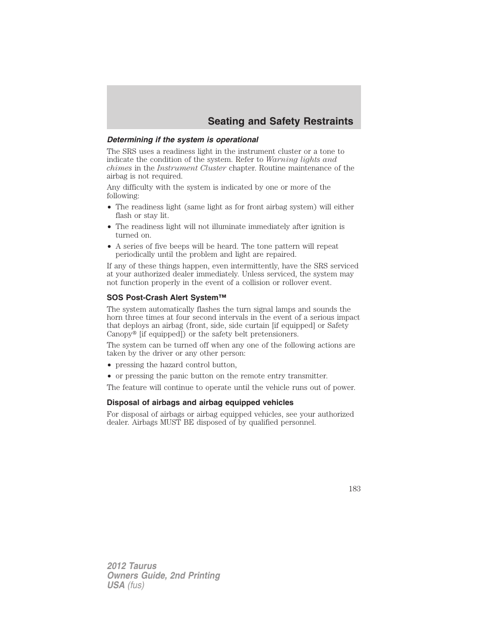 Determining if the system is operational, Sos post-crash alert system, Disposal of airbags and airbag equipped vehicles | Seating and safety restraints | FORD 2012 Taurus v.2 User Manual | Page 183 / 406