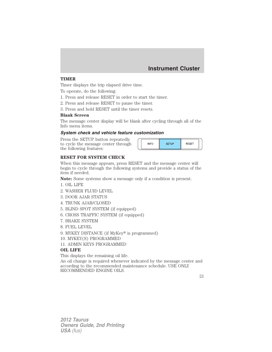 System check and vehicle feature customization, Instrument cluster | FORD 2012 Taurus v.2 User Manual | Page 21 / 406