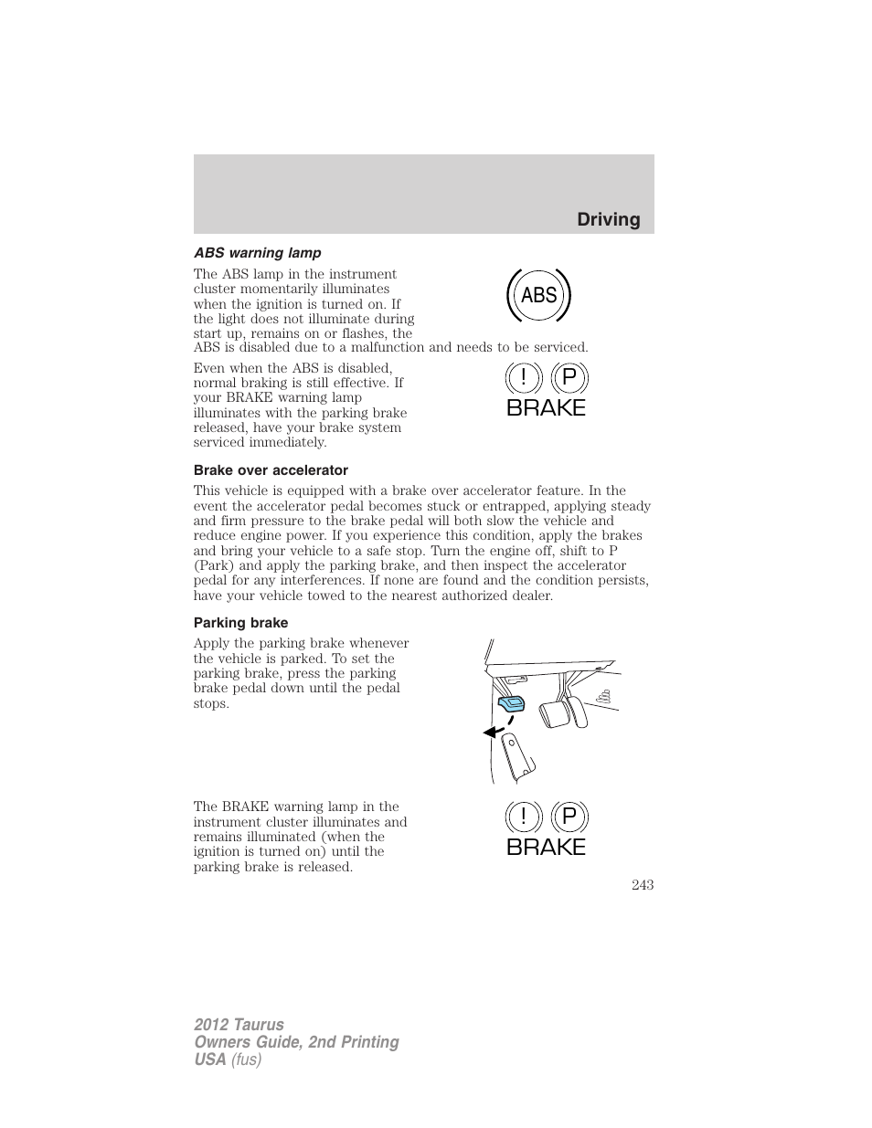 Abs warning lamp, Brake over accelerator, Parking brake | Abs p ! brake p ! brake | FORD 2012 Taurus v.2 User Manual | Page 243 / 406