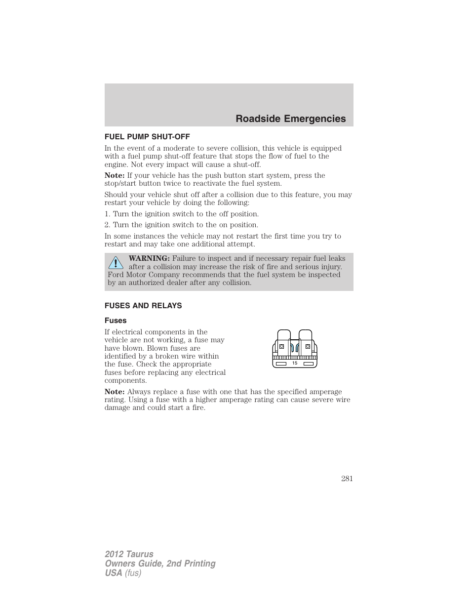 Fuel pump shut-off, Fuses and relays, Fuses | Roadside emergencies | FORD 2012 Taurus v.2 User Manual | Page 281 / 406