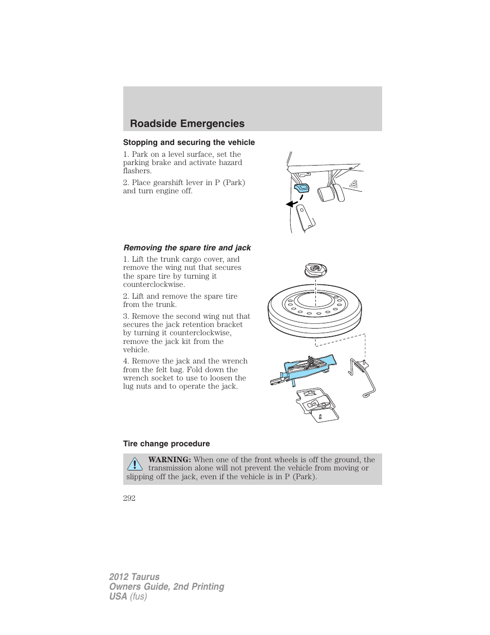 Stopping and securing the vehicle, Removing the spare tire and jack, Tire change procedure | Roadside emergencies | FORD 2012 Taurus v.2 User Manual | Page 292 / 406