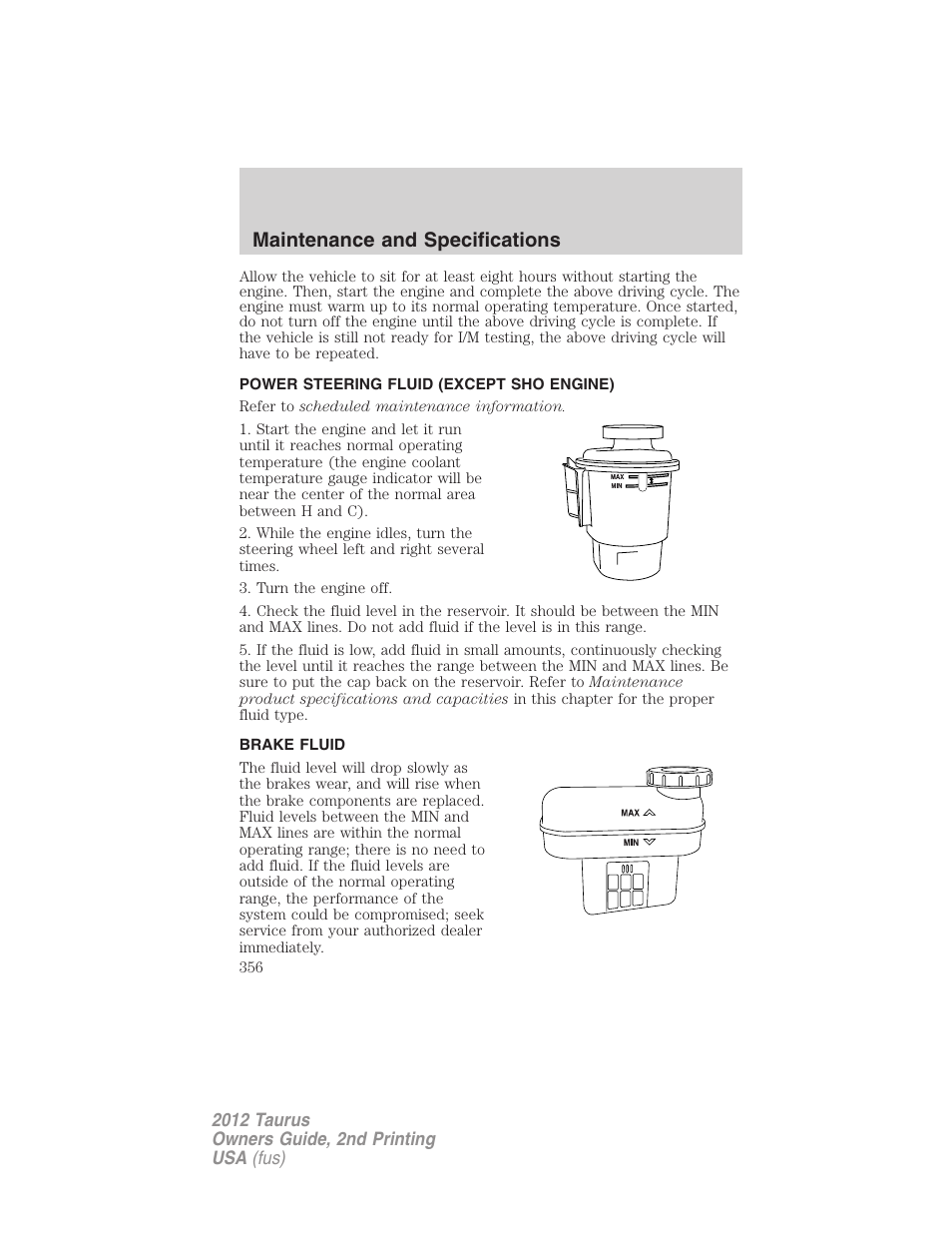 Power steering fluid (except sho engine), Brake fluid, Maintenance and specifications | FORD 2012 Taurus v.2 User Manual | Page 356 / 406