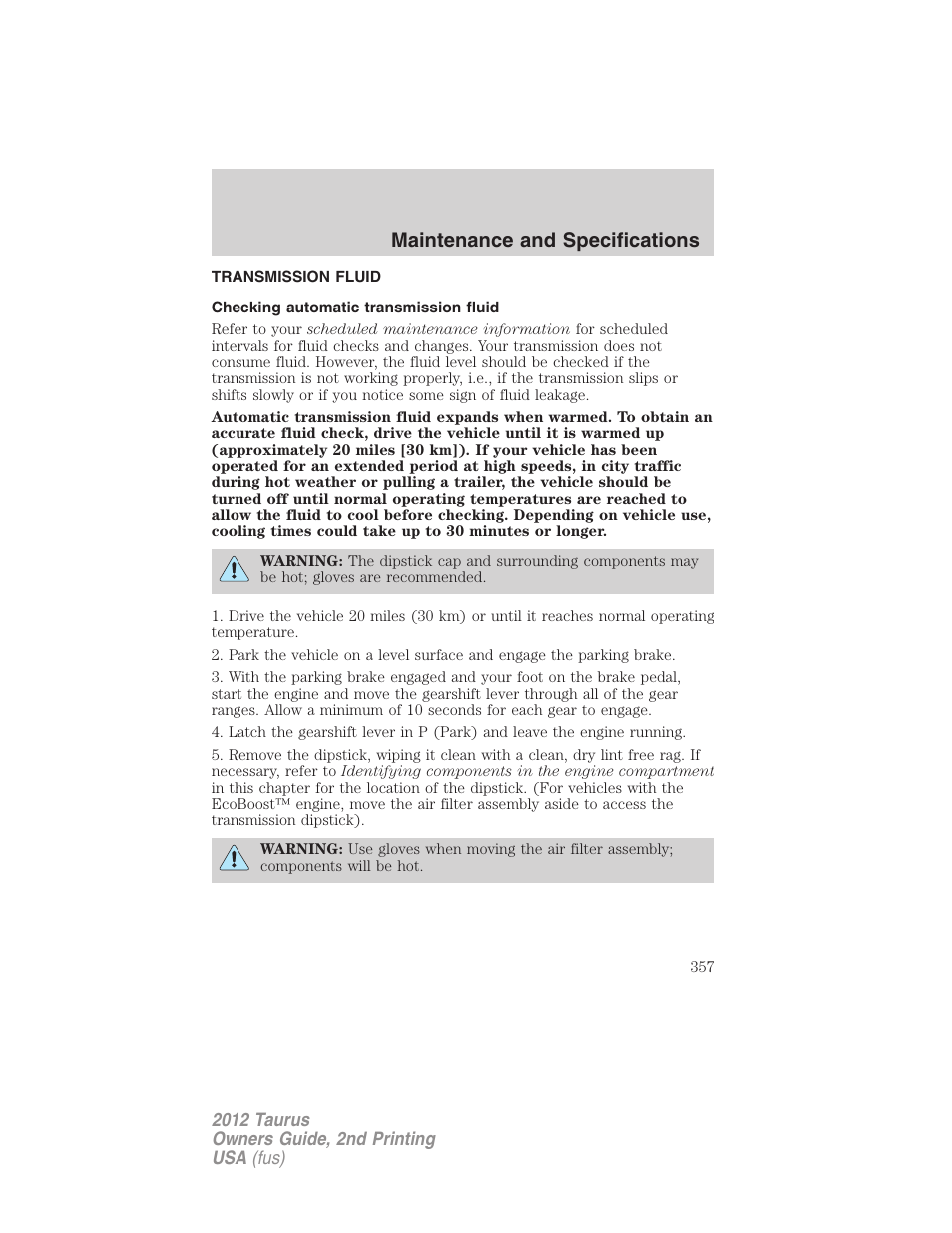 Transmission fluid, Checking automatic transmission fluid, Maintenance and specifications | FORD 2012 Taurus v.2 User Manual | Page 357 / 406