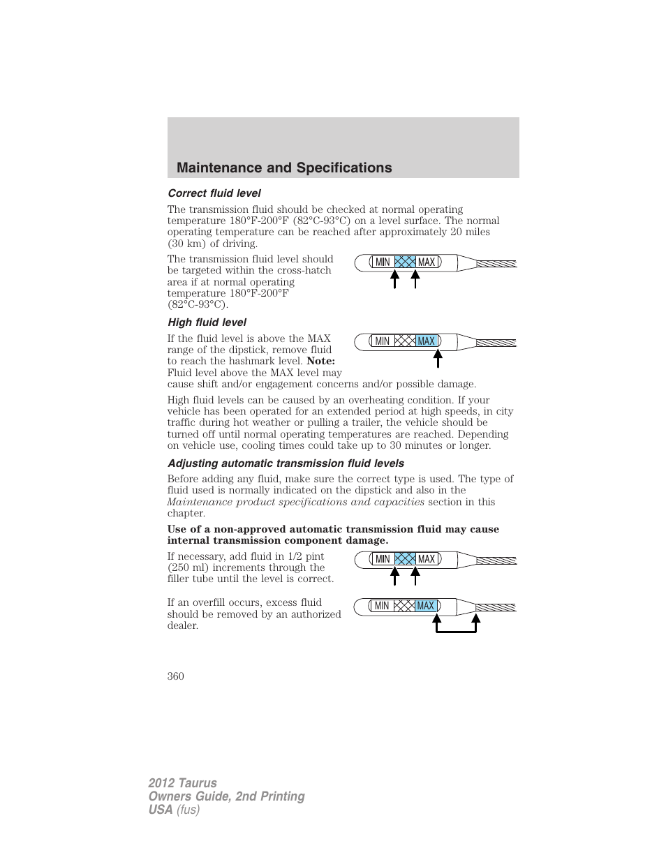 Correct fluid level, High fluid level, Adjusting automatic transmission fluid levels | Maintenance and specifications | FORD 2012 Taurus v.2 User Manual | Page 360 / 406