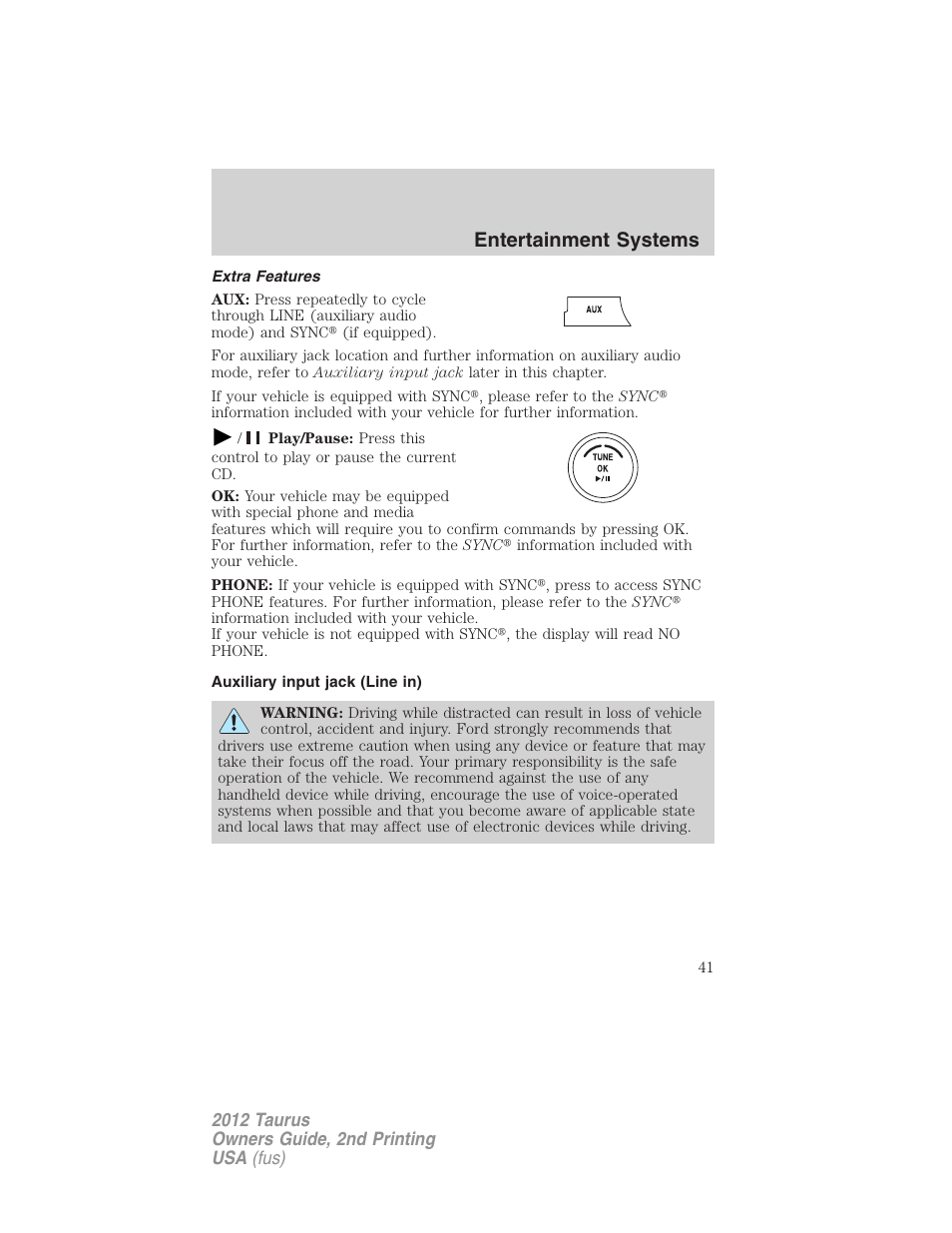 Extra features, Auxiliary input jack (line in), Entertainment systems | FORD 2012 Taurus v.2 User Manual | Page 41 / 406