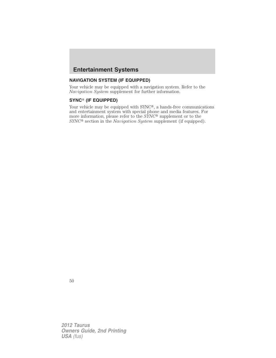 Navigation system (if equipped), Sync? (if equipped), Navigation system | Sync, Entertainment systems | FORD 2012 Taurus v.2 User Manual | Page 50 / 406