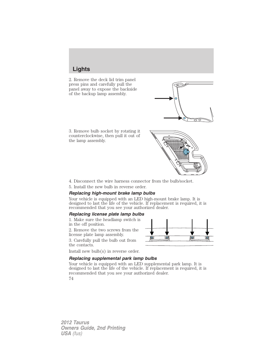 Replacing high-mount brake lamp bulbs, Replacing license plate lamp bulbs, Replacing supplemental park lamp bulbs | Lights | FORD 2012 Taurus v.2 User Manual | Page 74 / 406