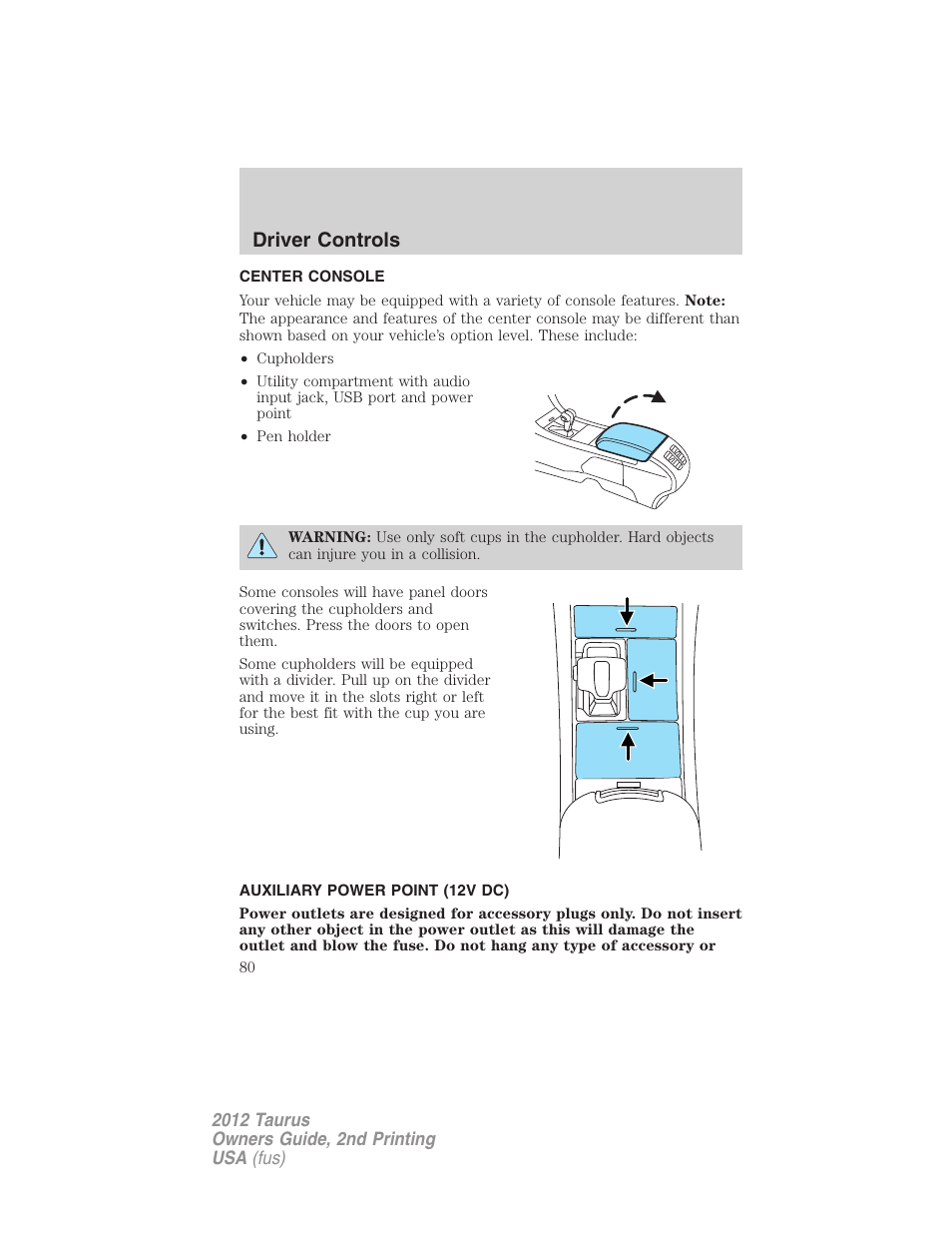 Center console, Auxiliary power point (12v dc), Driver controls | FORD 2012 Taurus v.2 User Manual | Page 80 / 406