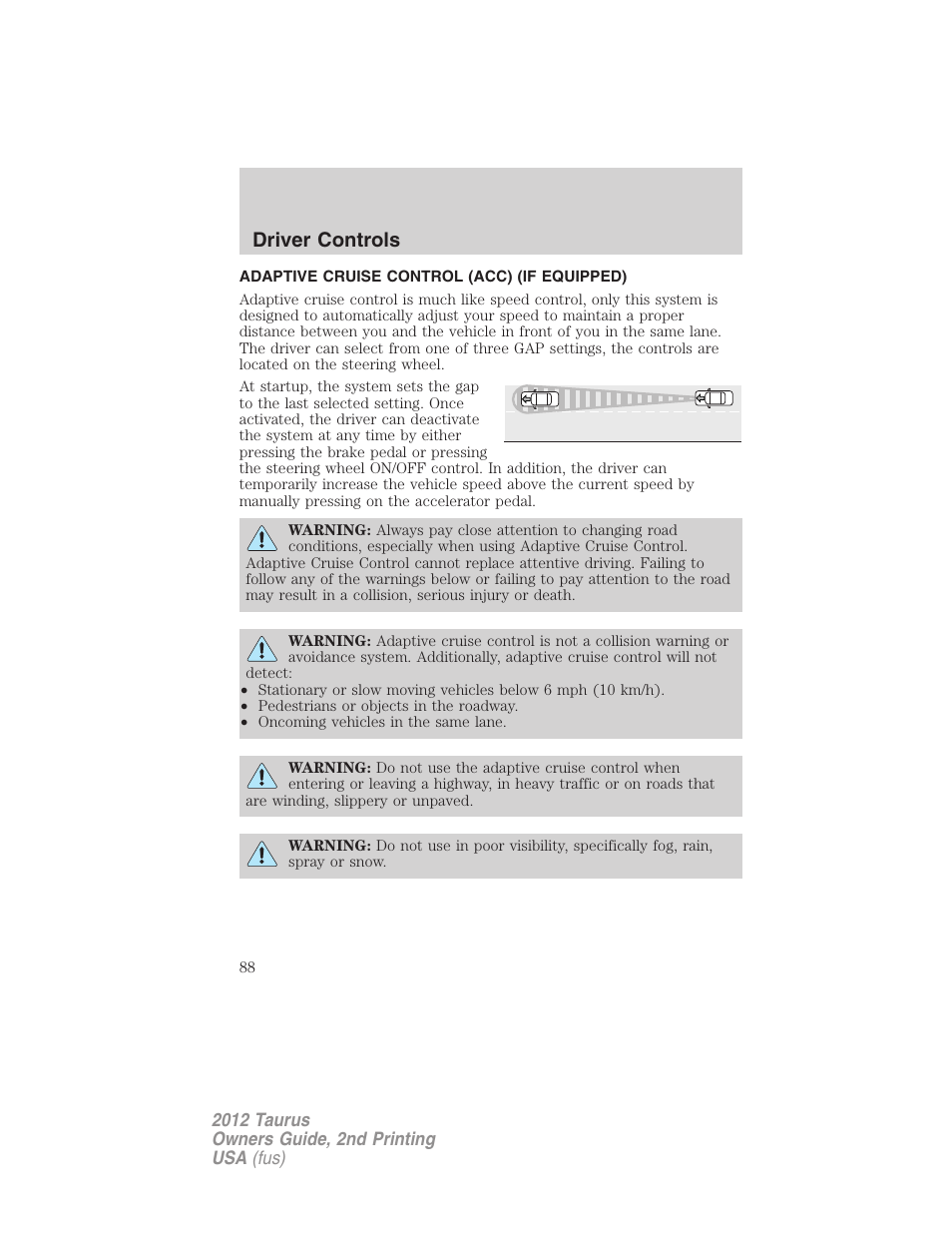 Adaptive cruise control (acc) (if equipped), Adaptive cruise control, Driver controls | FORD 2012 Taurus v.2 User Manual | Page 88 / 406
