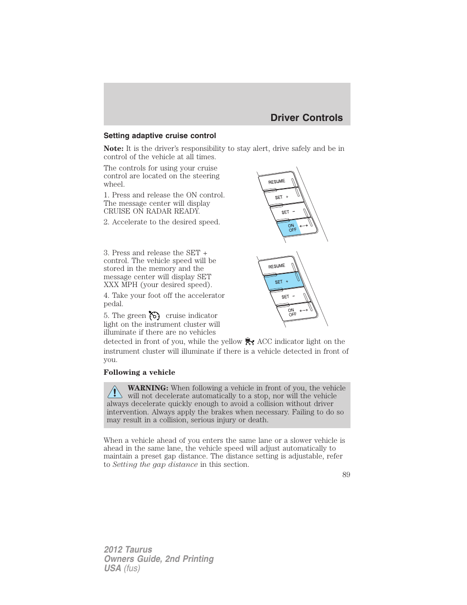 Setting adaptive cruise control, Driver controls | FORD 2012 Taurus v.2 User Manual | Page 89 / 406