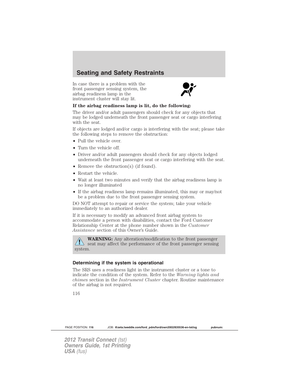 Determining if the system is operational, Seating and safety restraints | FORD 2012 Transit Connect User Manual | Page 116 / 299