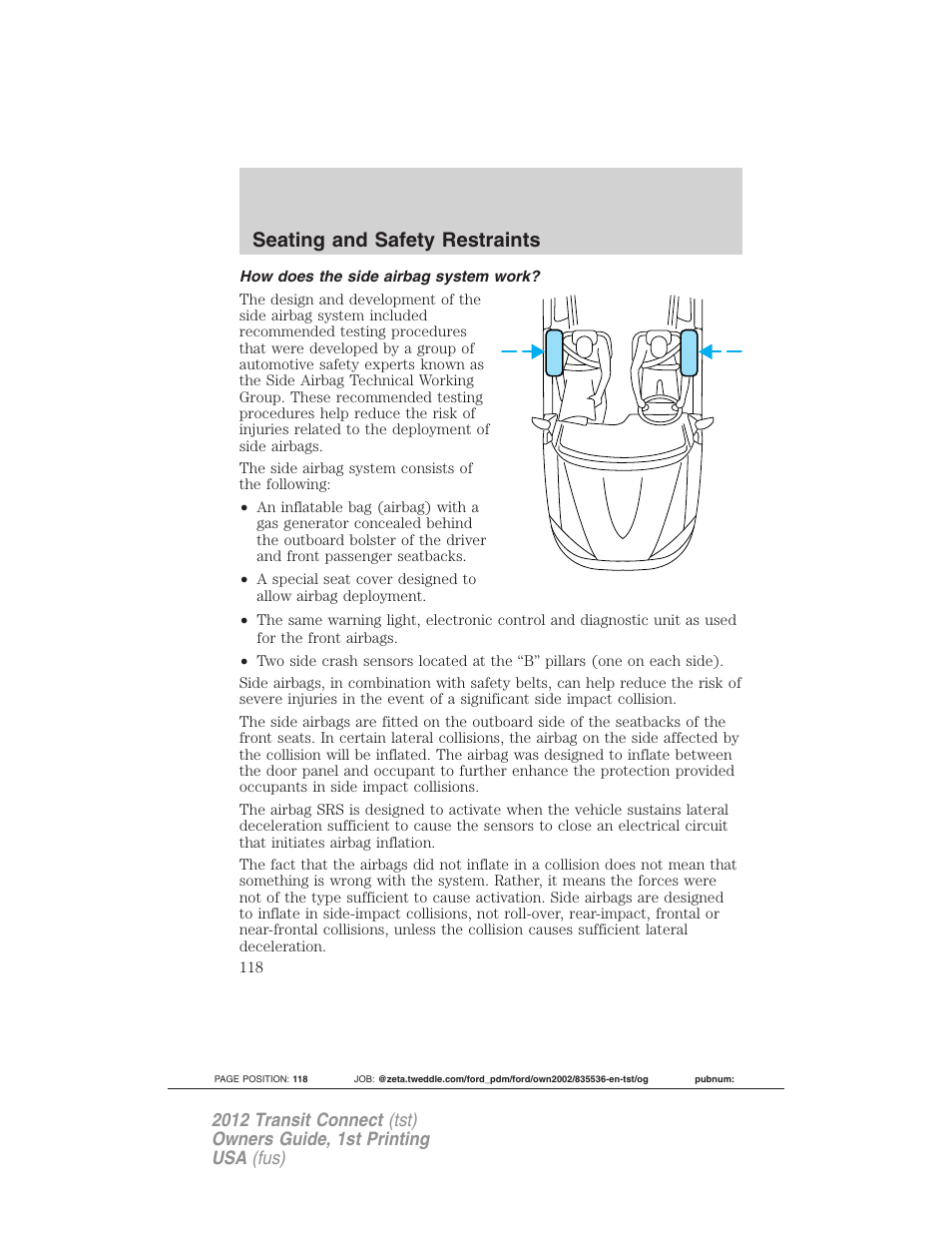 How does the side airbag system work, Seating and safety restraints | FORD 2012 Transit Connect User Manual | Page 118 / 299