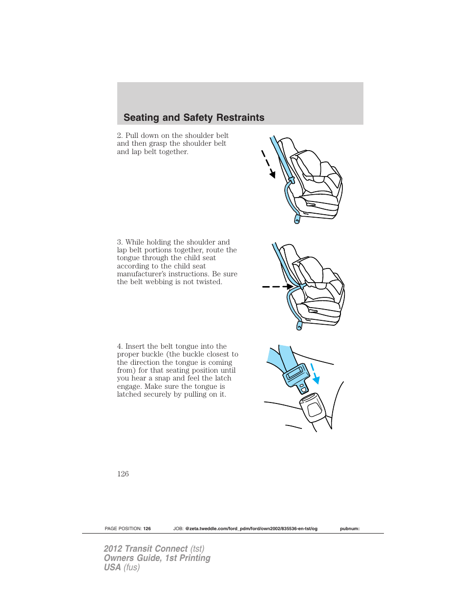 Seating and safety restraints | FORD 2012 Transit Connect User Manual | Page 126 / 299