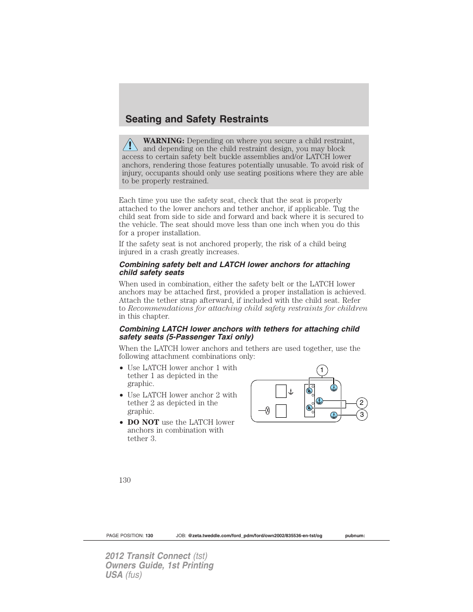 Seating and safety restraints | FORD 2012 Transit Connect User Manual | Page 130 / 299