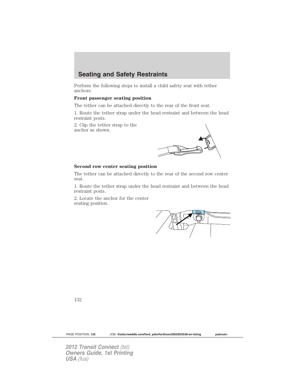 Seating and safety restraints | FORD 2012 Transit Connect User Manual | Page 132 / 299