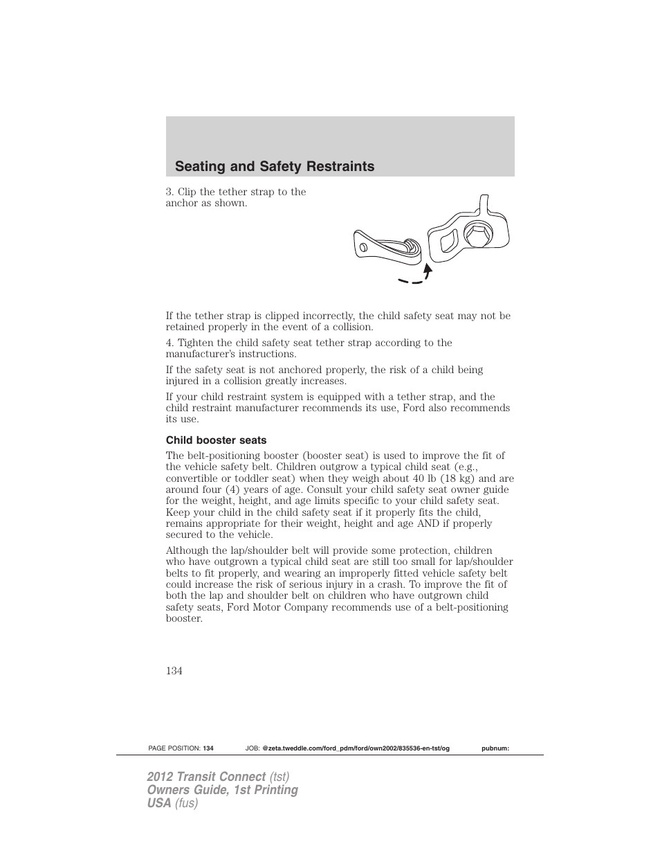 Child booster seats, Seating and safety restraints | FORD 2012 Transit Connect User Manual | Page 134 / 299