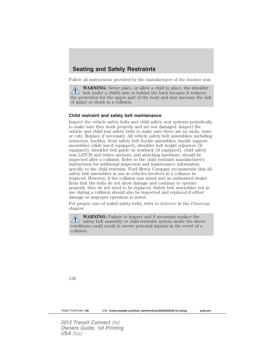 Child restraint and safety belt maintenance, Seating and safety restraints | FORD 2012 Transit Connect User Manual | Page 138 / 299