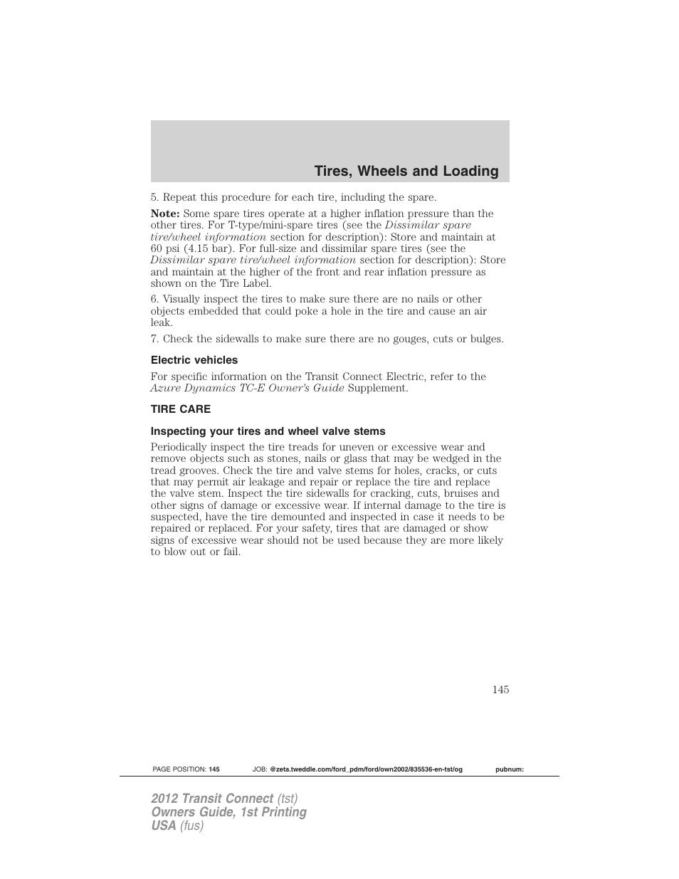 Electric vehicles, Tire care, Inspecting your tires and wheel valve stems | Tires, wheels and loading | FORD 2012 Transit Connect User Manual | Page 145 / 299