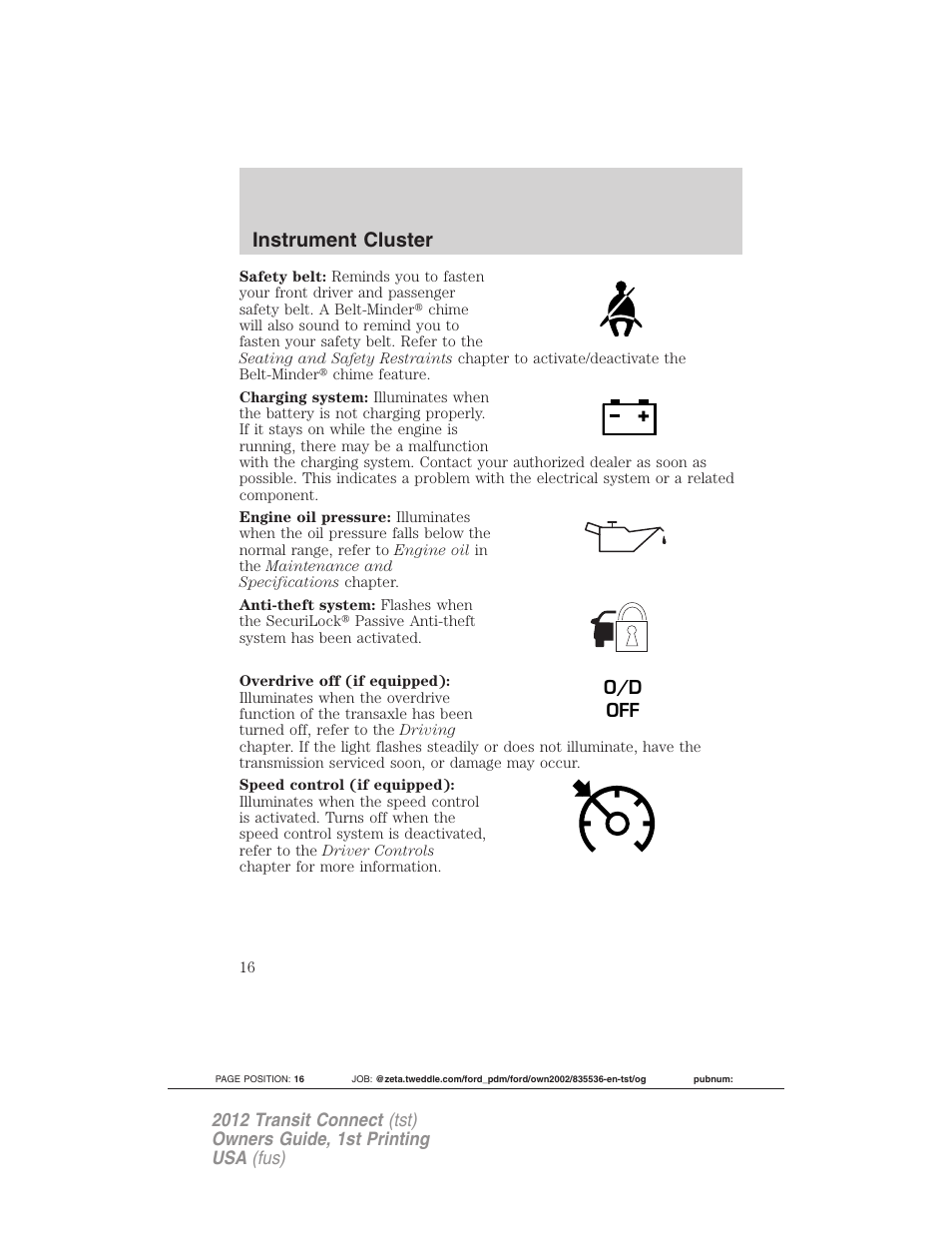 Instrument cluster | FORD 2012 Transit Connect User Manual | Page 16 / 299