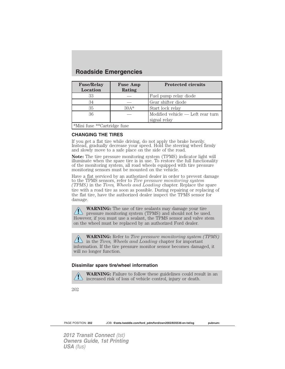 Changing the tires, Dissimilar spare tire/wheel information, Changing tires | Roadside emergencies | FORD 2012 Transit Connect User Manual | Page 202 / 299