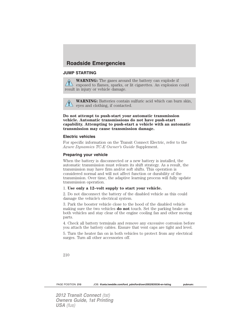 Jump starting, Electric vehicles, Preparing your vehicle | Roadside emergencies | FORD 2012 Transit Connect User Manual | Page 210 / 299