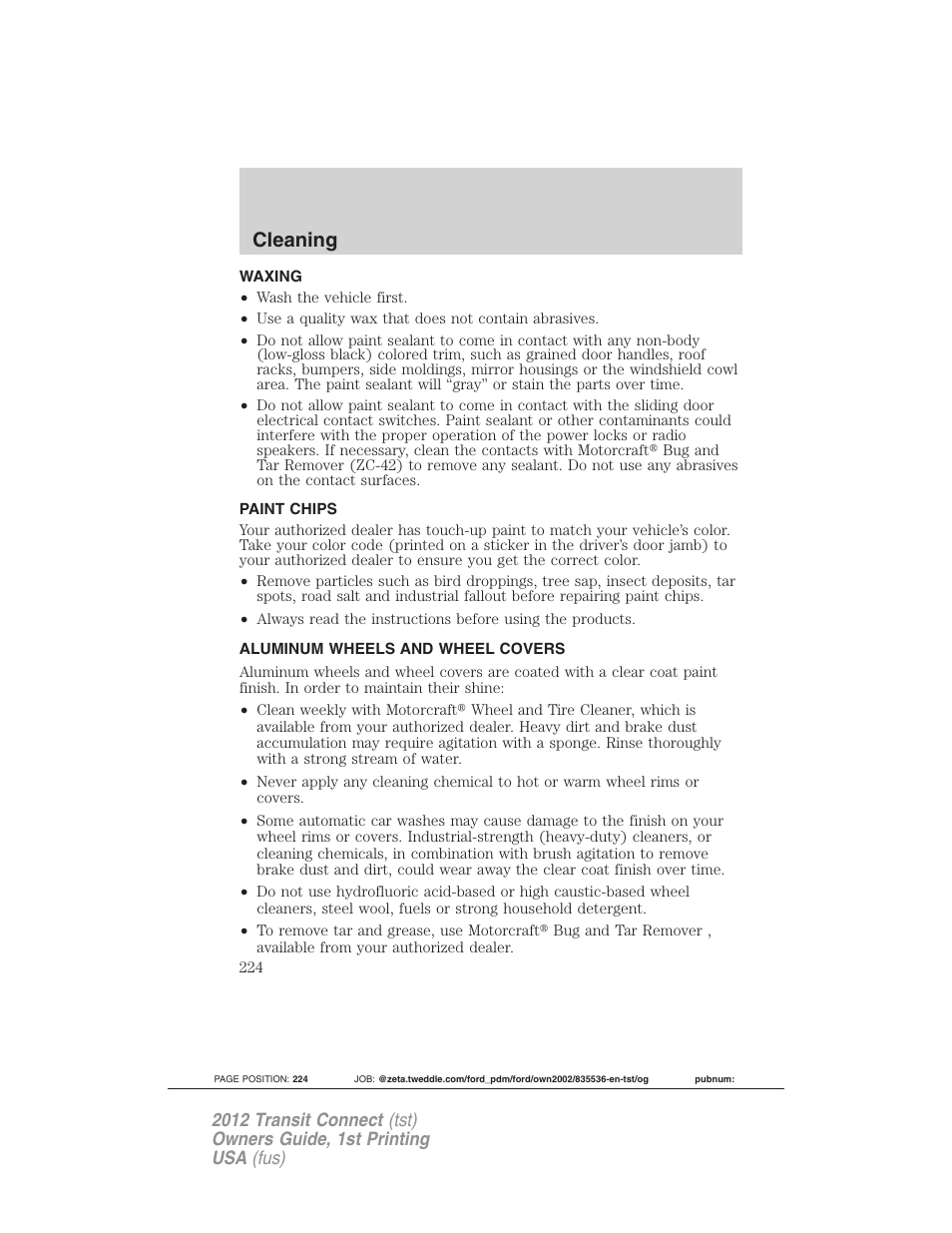 Waxing, Paint chips, Aluminum wheels and wheel covers | Cleaning | FORD 2012 Transit Connect User Manual | Page 224 / 299