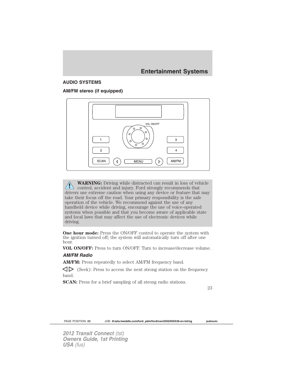Entertainment systems, Audio systems, Am/fm stereo (if equipped) | Am/fm radio, Am/fm stereo | FORD 2012 Transit Connect User Manual | Page 23 / 299