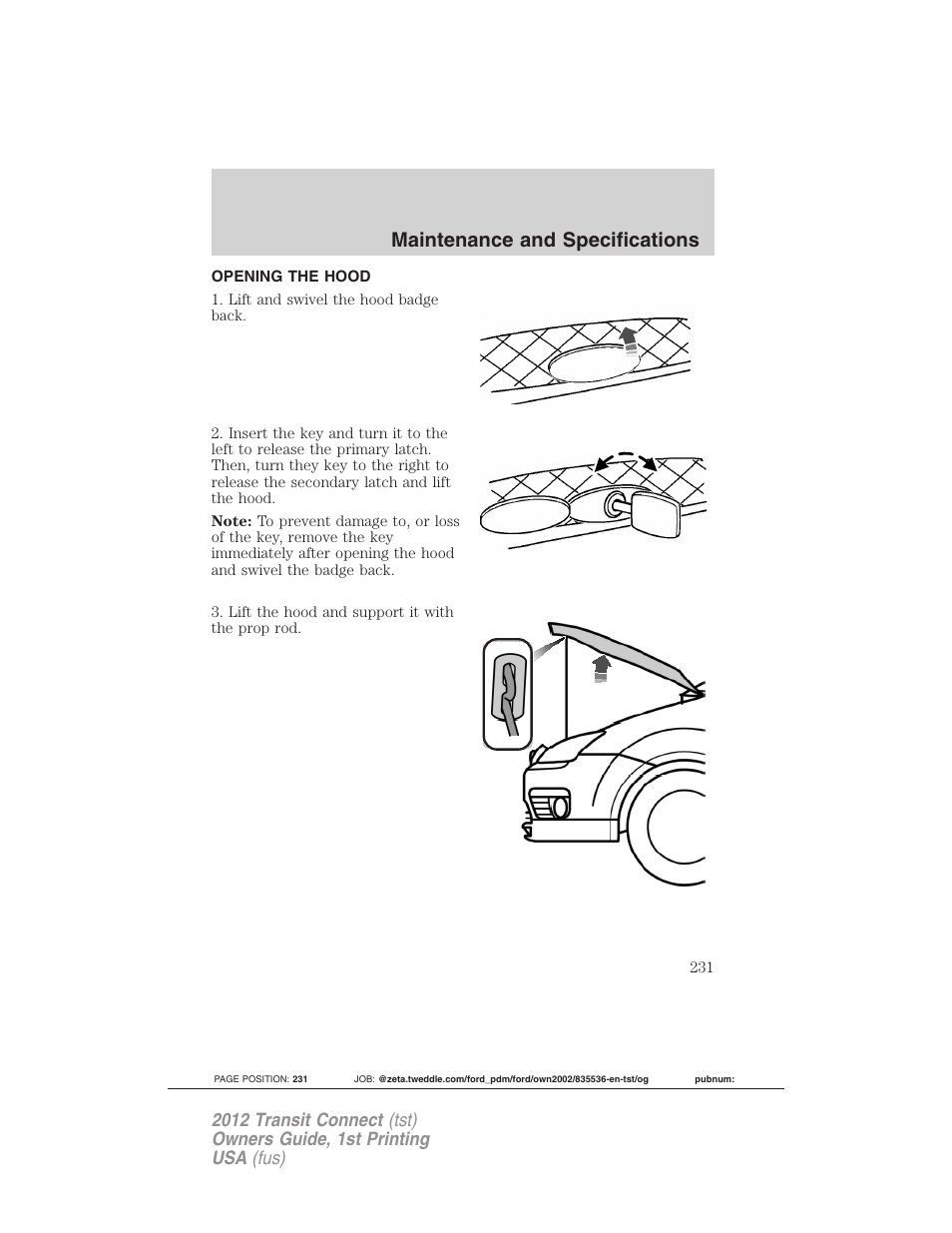 Opening the hood, Maintenance and specifications | FORD 2012 Transit Connect User Manual | Page 231 / 299