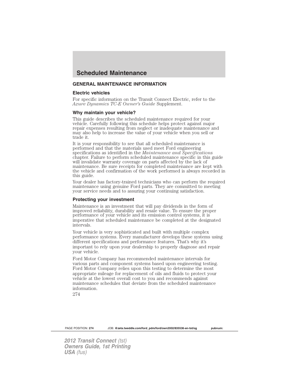Scheduled maintenance, General maintenance information, Electric vehicles | Why maintain your vehicle, Protecting your investment | FORD 2012 Transit Connect User Manual | Page 274 / 299