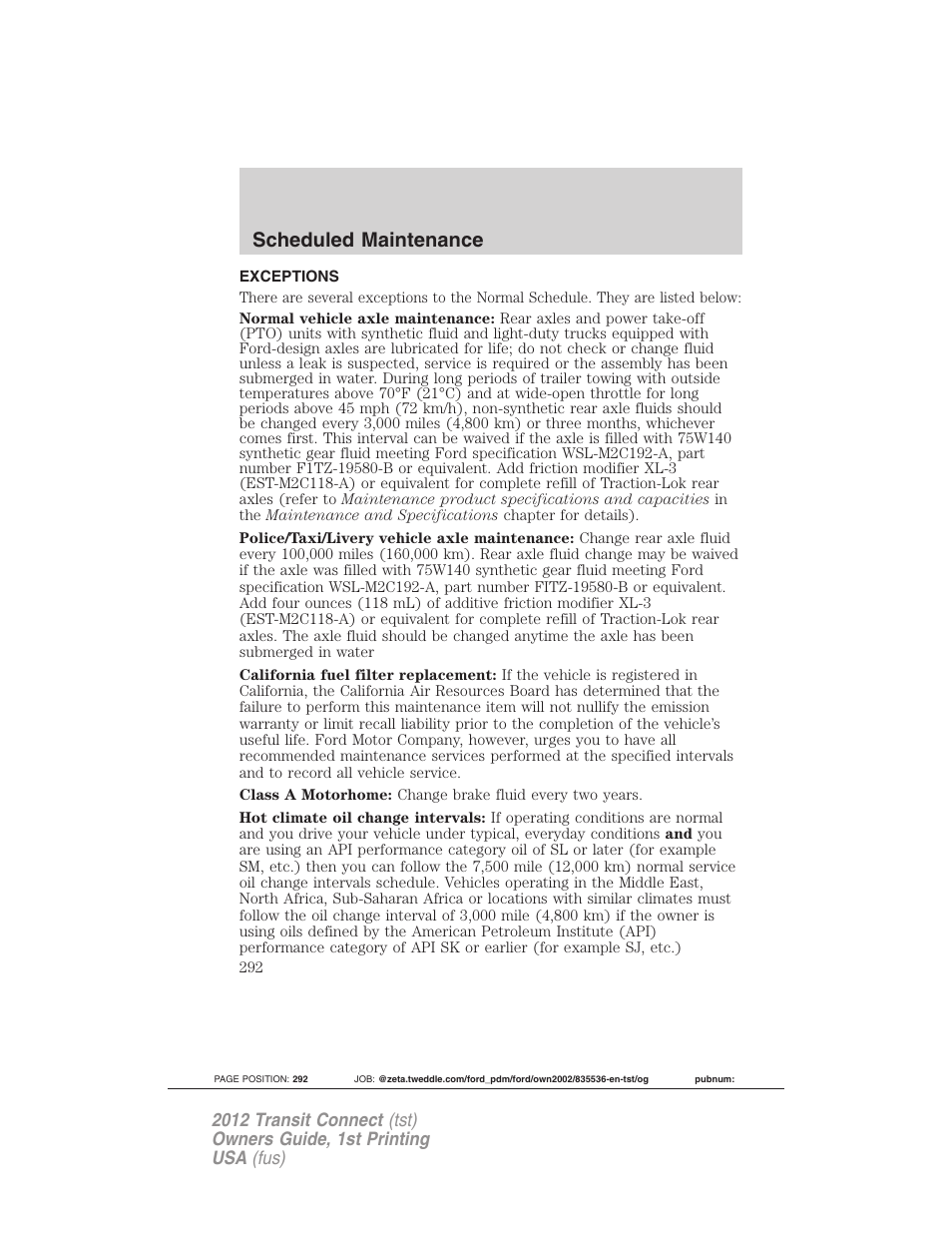 Exceptions, Scheduled maintenance | FORD 2012 Transit Connect User Manual | Page 292 / 299
