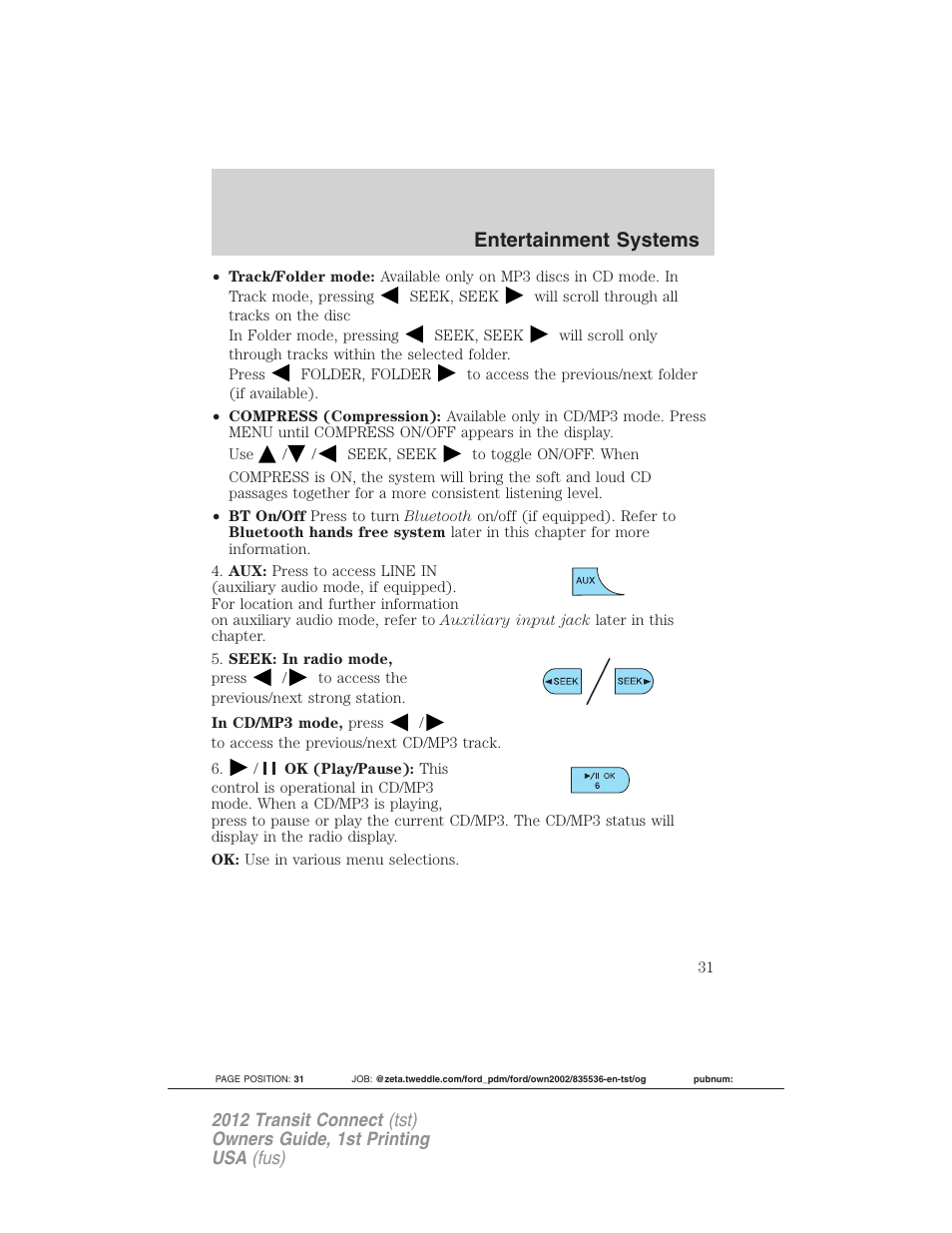 Entertainment systems | FORD 2012 Transit Connect User Manual | Page 31 / 299