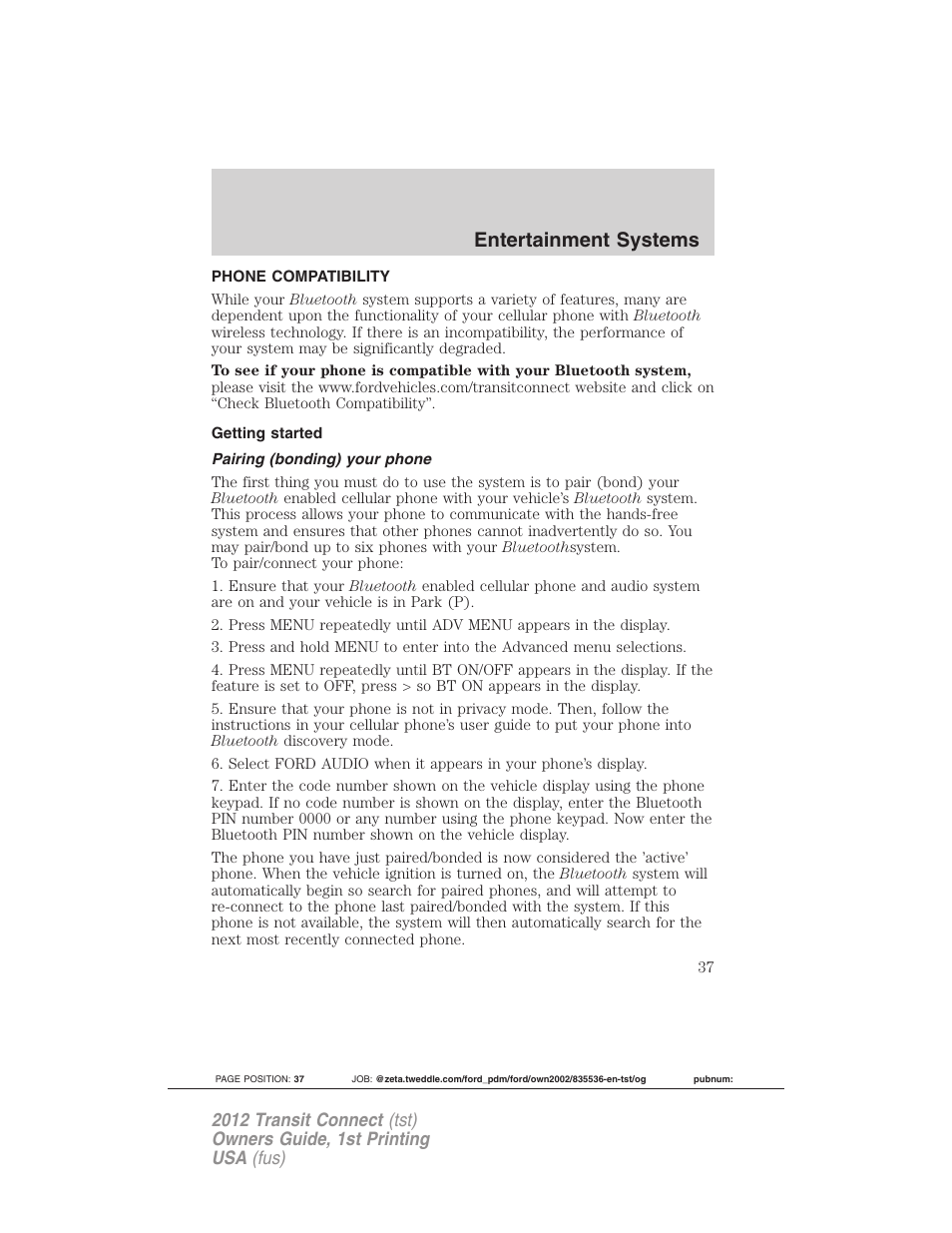 Phone compatibility, Getting started, Pairing (bonding) your phone | Entertainment systems | FORD 2012 Transit Connect User Manual | Page 37 / 299