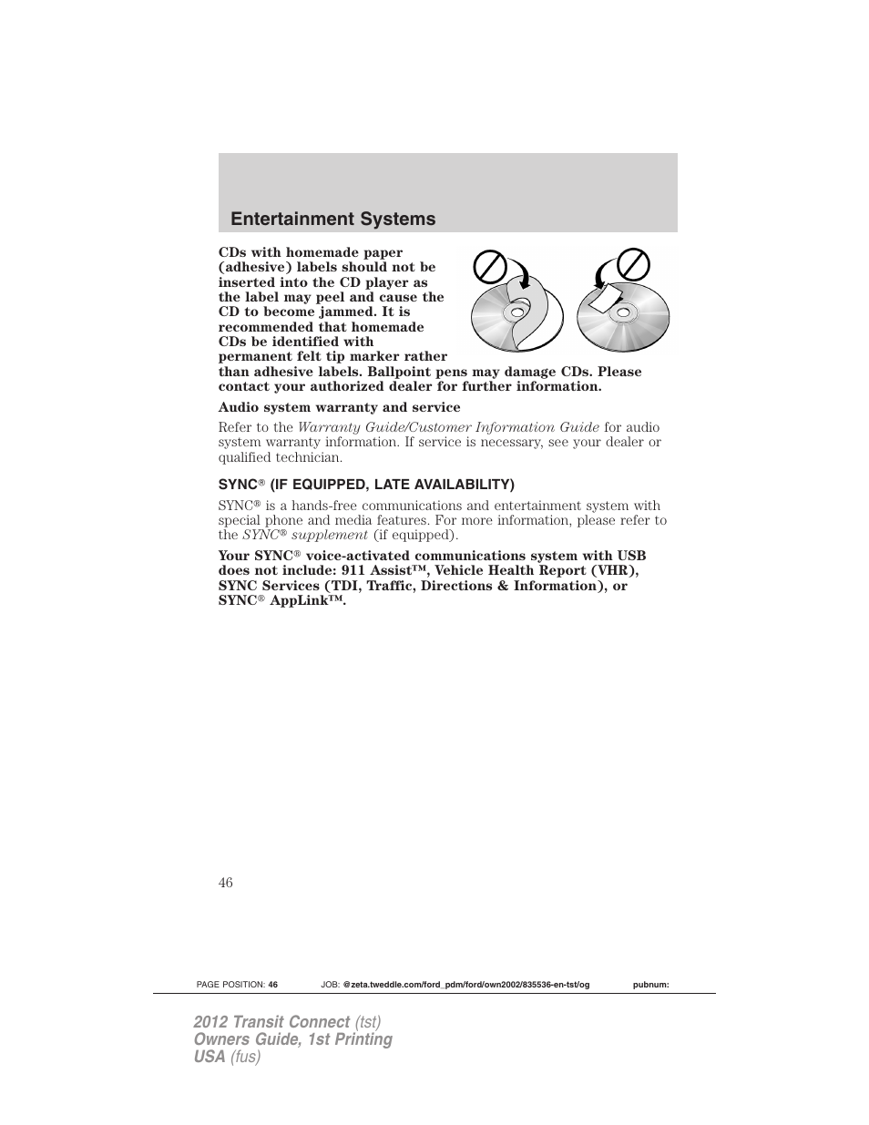 Sync (if equipped, late availability), Sync, Entertainment systems | FORD 2012 Transit Connect User Manual | Page 46 / 299